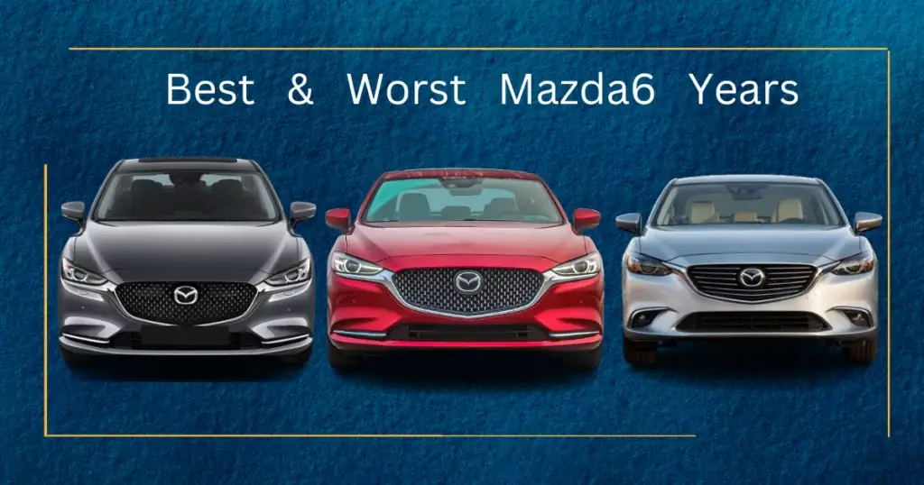 16 Mejores y Peores Mazda6 Años [Modelos Clasificados Completos]