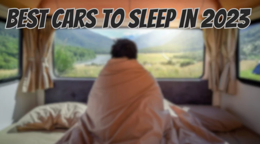 Los 20 mejores coches para dormir (una guía de 2023)