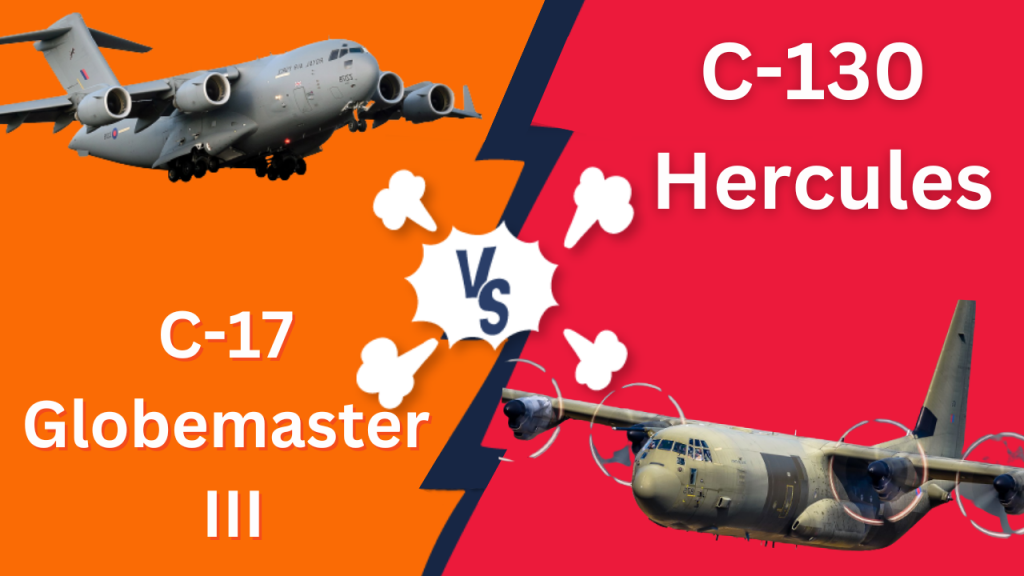C-17 Globemaster VS C-130J Super Hercules