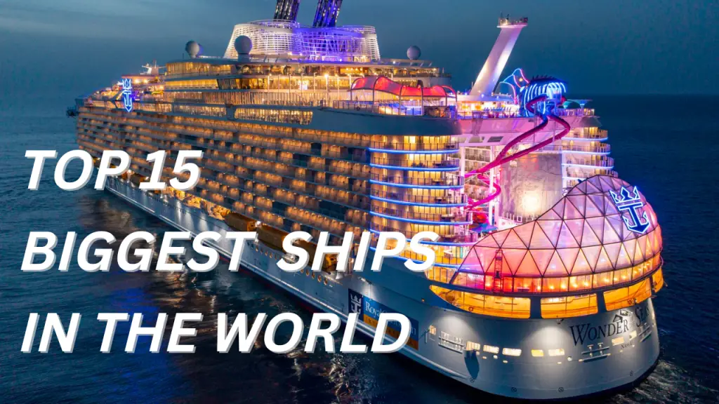 Los 15 barcos más grandes jamás construidos en el mundo 2023