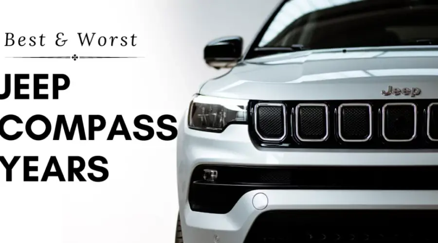 Jeep Compass: años que hay que evitar | 13 Mejores y Peores Años 2023