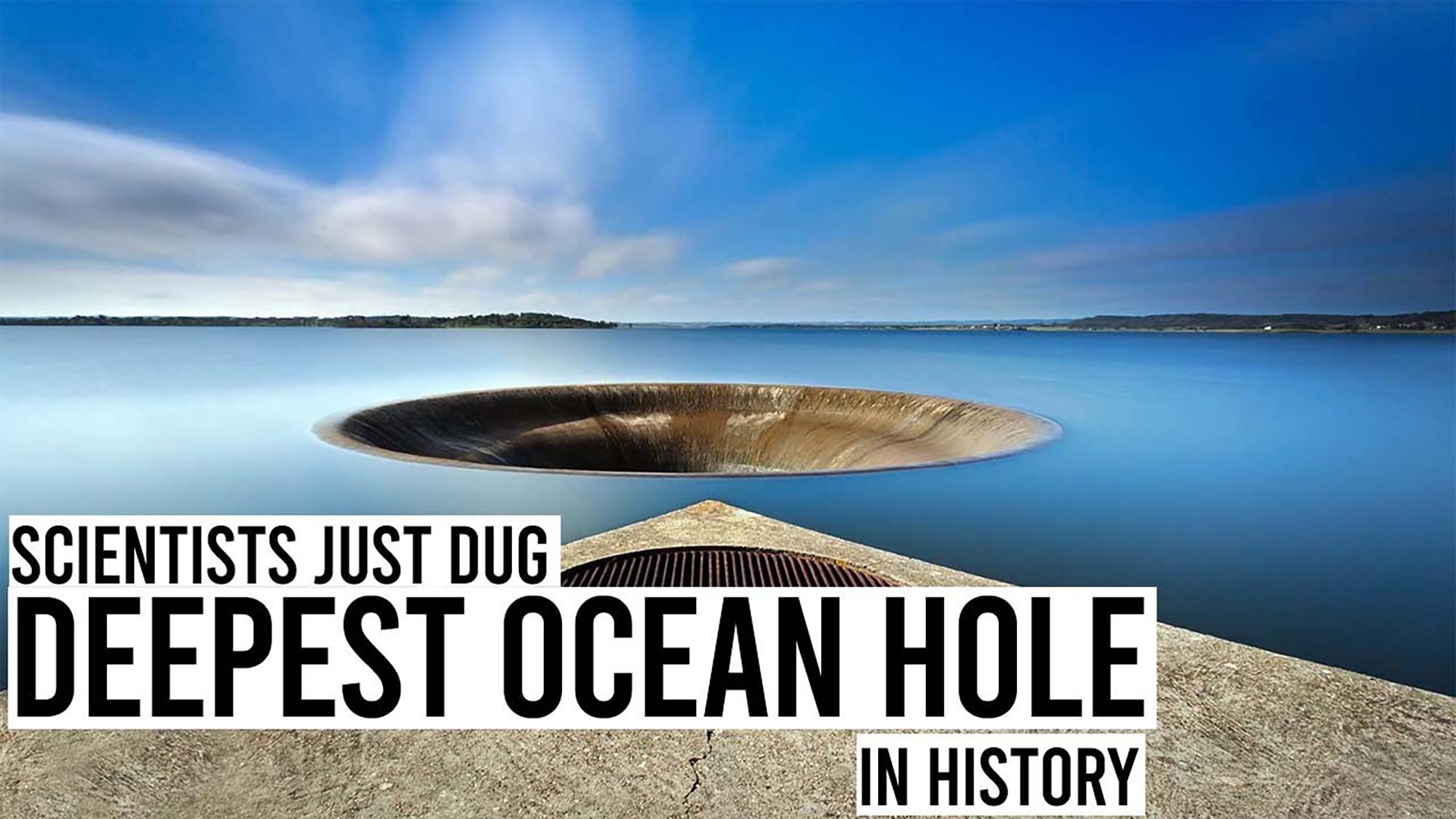 Los científicos acaban de perforar el agujero más profundo del mundo, que está a 26.200 pies bajo el nivel del mar