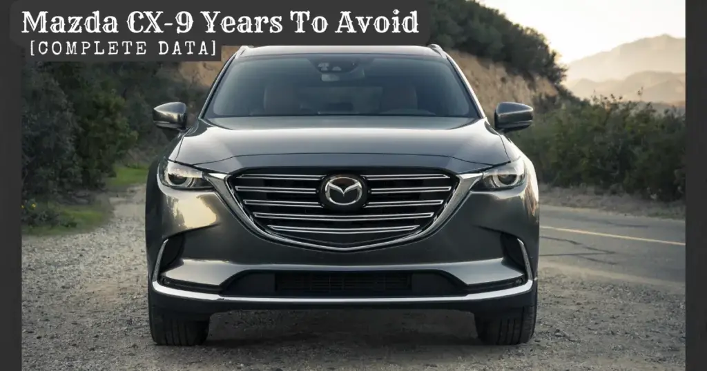 Mazda CX-9 años para evitar | Los 17 mejores y peores años de 2023