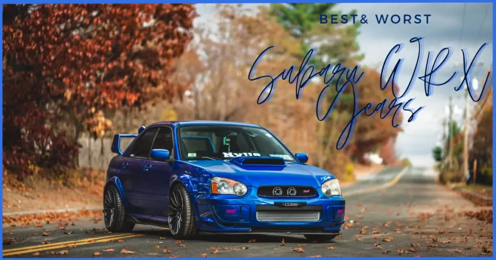 Subaru WRX Años a evitar | 9 Mejores y Peores Años 2023