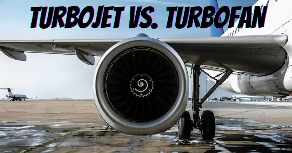 Turborreactor vs. Turbofan | Construcción, Usos Y Eficiencia